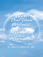 Words That Create Wellness: Using Affirmations and Afformations
