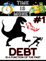 Time is Money #1: Debt is a Function of the Past: Financial Freedom, #112