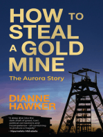 How to Steal a Gold Mine