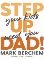Step Up, Dad!: Your Kids Need You