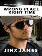 Wrong Place Right Time: When Trouble Finds You Collection, #2