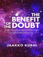 The Benefit of the Doubt: It's all about understanding how the primeval matter began to operate and grew into the Milky Way Galaxy