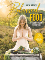 Blessed Food: Kochen mit neuem Bewusstsein - 50+1 vegane und energetisierte Rezepte