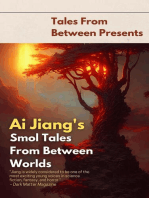 Ai Jiang's Smol Tales From Between Worlds: Tales From Between Presents