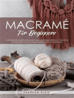 Macramé for Beginners: A Complete Guide with Basics and Beginner-friendly projects to master the techniques and knots of Macrame