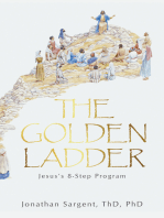The Golden Ladder: Jesus's 8-Step Program
