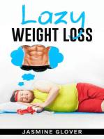 LAZY WEIGHT LOSS: A Fat-Burning Strategy That Doesn't Require Physical Activity (2022 Guide for Beginners)