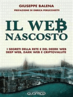 Il Web Nascosto: I segreti della rete e del Deerk Web, Deep Web, Dark Web e Criptovalute