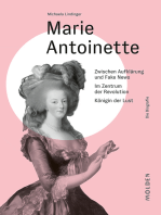 Marie Antoinette: Zwischen Aufklärung und Fake News – Im Zentrum der Revolution – Königin der Lust