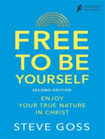 Free To Be Yourself, Second Edition: Enjoy Your True Nature In Christ