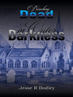 Preaching Dead In Outer Darkness