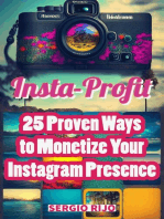 Insta-Profit: 25 Proven Ways to Monetize Your Instagram Presence