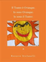 Il Teatro è Ovunque. Io sono Ovunque. Io sono il Teatro