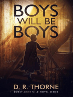 Boys Will Be Boys: Dusky Anne Wild Novels