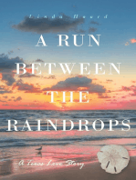 A Run Between the Rain Drops: A Texas Love Story