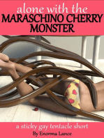 Alone with the Maraschino Cherry Monster