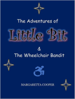 The Adventures of Little Bit & The Wheelchair Bandit: THE ADVENTURES OF LITTLE BIT, #3