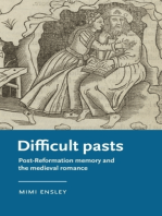 Difficult pasts: Post-Reformation memory and the medieval romance