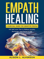 Empath Healing: A Survival Guide for Sensitive People (130 Self-care Tips to Relieve Anxiety, Recharge, and Thrive in Life): Empath Series Book 3