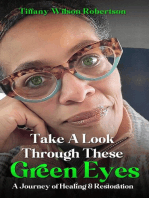 Take A Look Through These Green Eyes: A Journey of Healing & Restoration