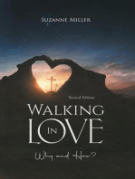 Walking In Love: Why and How?