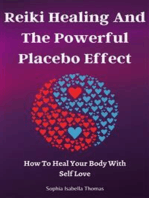 Reiki Healing And The Powerful Placebo Effect: How To Heal Your Body With Self Love