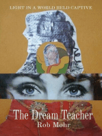 The Dream Teacher: LIGHT IN A WORLD HELD CAPTIVE