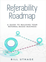 REFERABILITY ROADMAP: A Guide To Building Your Referral-Based Business