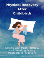 Physical Recovery After Childbirth: Coping with Pain, Fatigue, and Bleeding During Postpartum Recovery