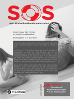 SOS - mein Kind will mich nicht mehr sehen!: Wenn Kinder den Kontakt zu den Eltern abbrechen – Ein Ratgeber in 7 Schritten