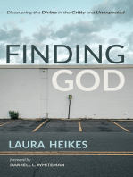 Finding God: Discovering the Divine in the Gritty and Unexpected