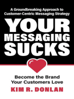 Your Messaging Sucks: Become the Brand Your Customers Love