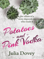 Potatoes and Pink Vodka