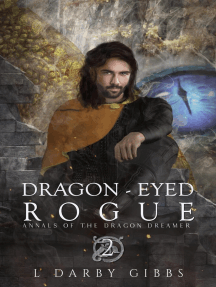 Dragon-Eyed Rogue: Annals of the Dragon Dreamer, #2