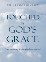 Touched by God's Grace: True Stories of the Faithfulness of God