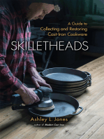 Skilletheads: <b>A Guide to Collecting and Restoring Cast-Iron Cookware</b>