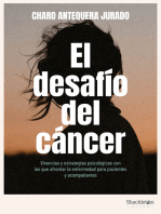 El desafío del cáncer: Vivencias y estrategias psicológicas con las que afrontar la enfermedad para pacientes y acompañantes.