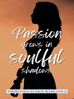 Passion Grows in Soulful Shadows