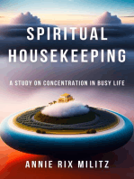 Spiritual Housekeeping: A Study in Concentration iu the Busy Life