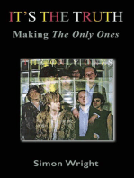 It's The Truth: Making The Only Ones
