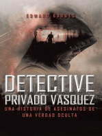 DETECTIVE PRIVADO VÁSQUEZ: UNA HISTORIA DE   ASESINATOS DE UNA   VERDAD OCULTA