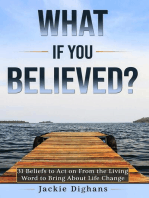 What if you Believed?: 31 Beliefs to Act on From the Living Word to Bring About Life Change
