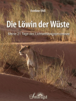 Die Löwin der Wüste: Meine 21 Tage des Lichtwerdungsprozesses
