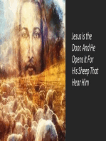 Jesus is the Door. And He Opens it For His Sheep That Hear Him