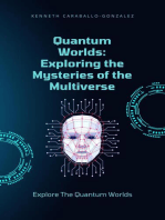 Quantum Worlds: Exploring the Mysteries of the Multiverse