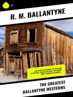 The Greatest Ballantyne Westerns: The Young Fur Traders, The Wild Man of the West, Digging for Gold, The Prairie Chief, The Buffalo Runners…