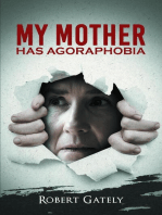 My Mother Has Agoraphobia