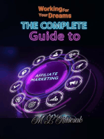 Working for Your Dreams: The Complete Guide to Affiliate Marketing: Working for Your Dreams