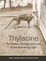 Thylacine: The History, Ecology and Loss of the Tasmanian Tiger