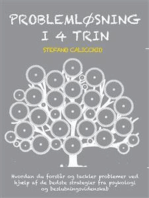 Problemløsning i 4 trin: Hvordan du forstår og tackler problemer ved hjælp af de bedste strategier fra psykologi og beslutningsvidenskab